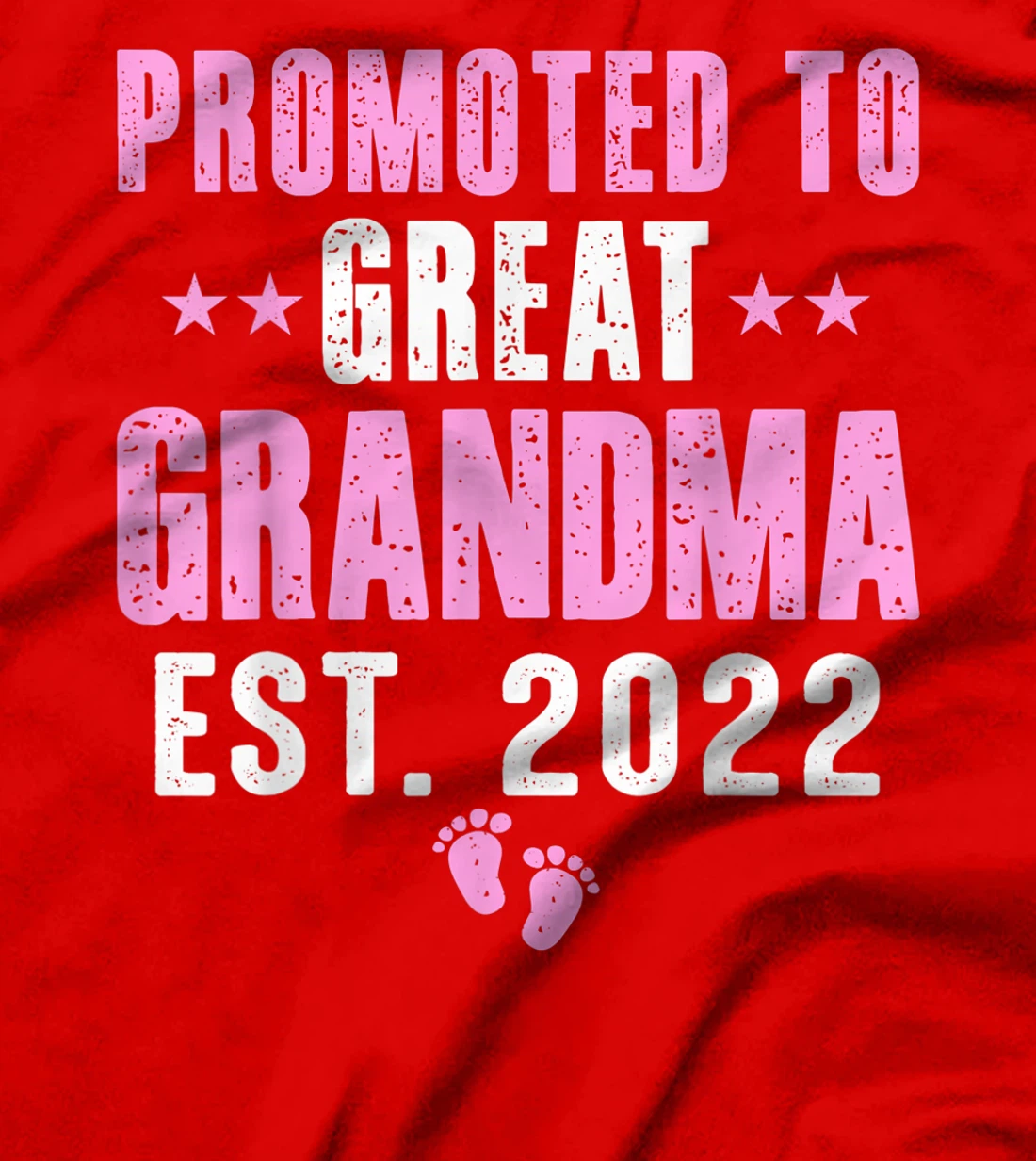 First Time Great Grandma 2022 Promoted to Great Grandma 2022 T-Shirt, Kid T-Shirt and Women T-Shirt