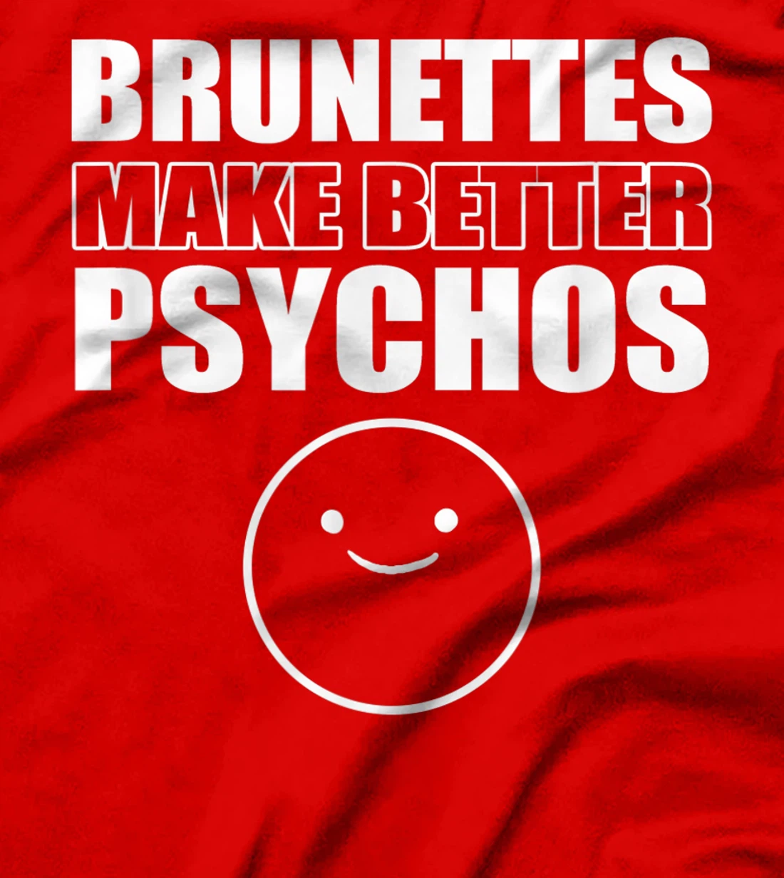 Brunettes better psychos Asian T-Shirt, Women T-Shirt