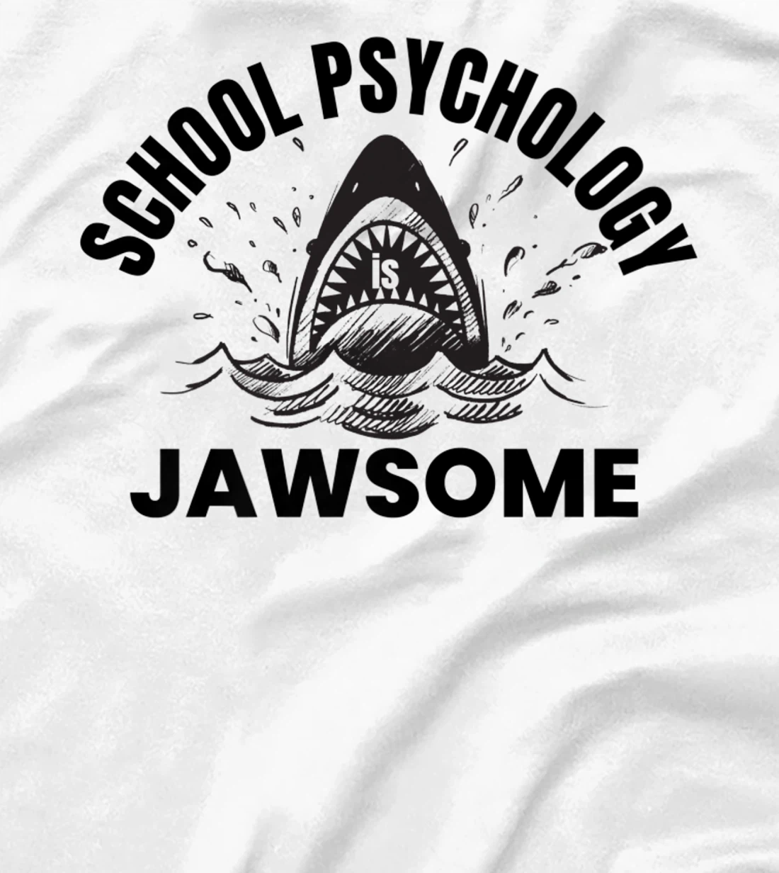 Womens School Psychology is Jawsome Shark School Psychologist T-Shirt, Kid T-Shirt and Women T-Shirt