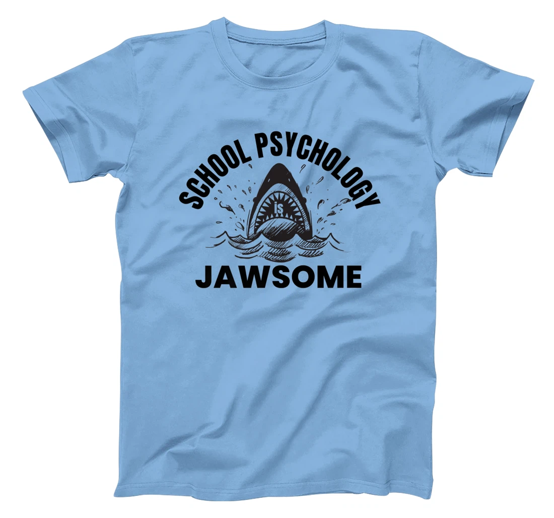 Womens School Psychology is Jawsome Shark School Psychologist T-Shirt, Kid T-Shirt and Women T-Shirt