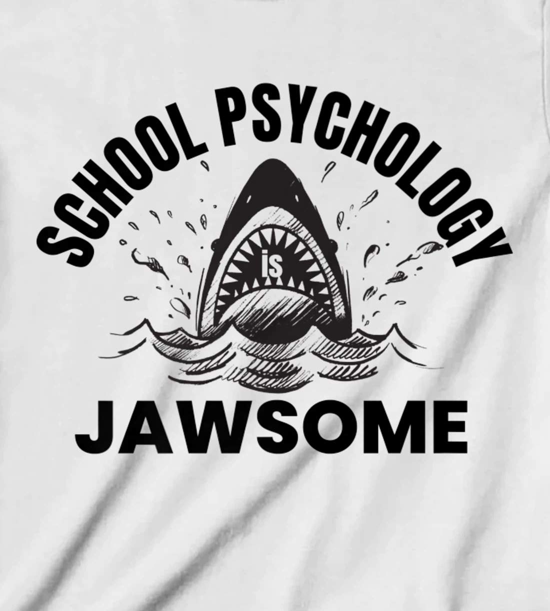 Womens School Psychology is Jawsome Shark School Psychologist T-Shirt, Kid T-Shirt and Women T-Shirt