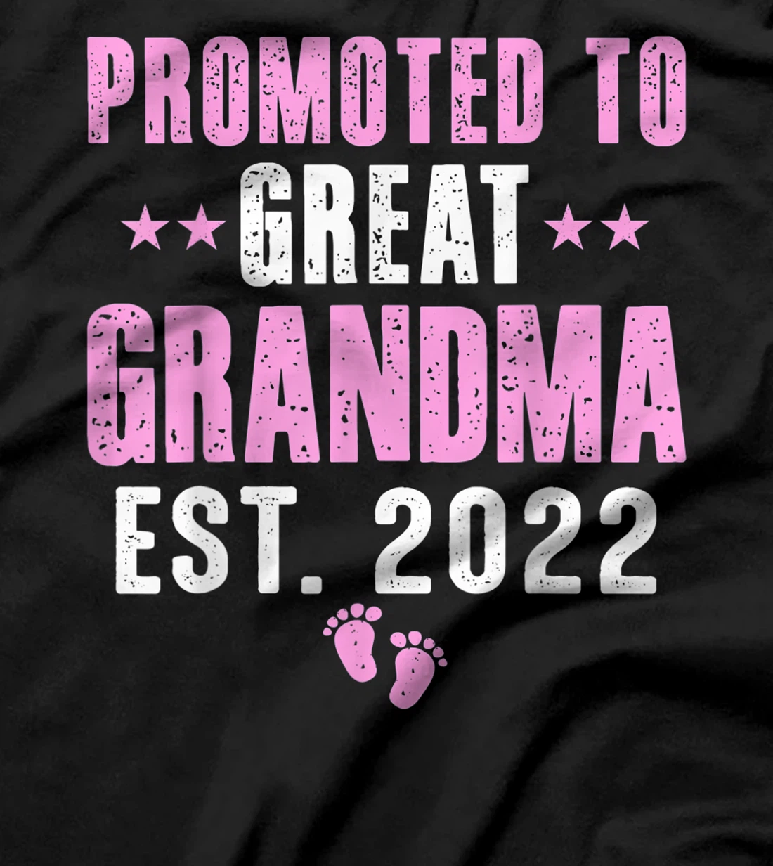 First Time Great Grandma 2022 Promoted to Great Grandma 2022 T-Shirt, Kid T-Shirt and Women T-Shirt