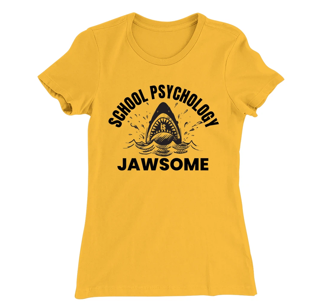 Womens School Psychology is Jawsome Shark School Psychologist T-Shirt, Kid T-Shirt and Women T-Shirt