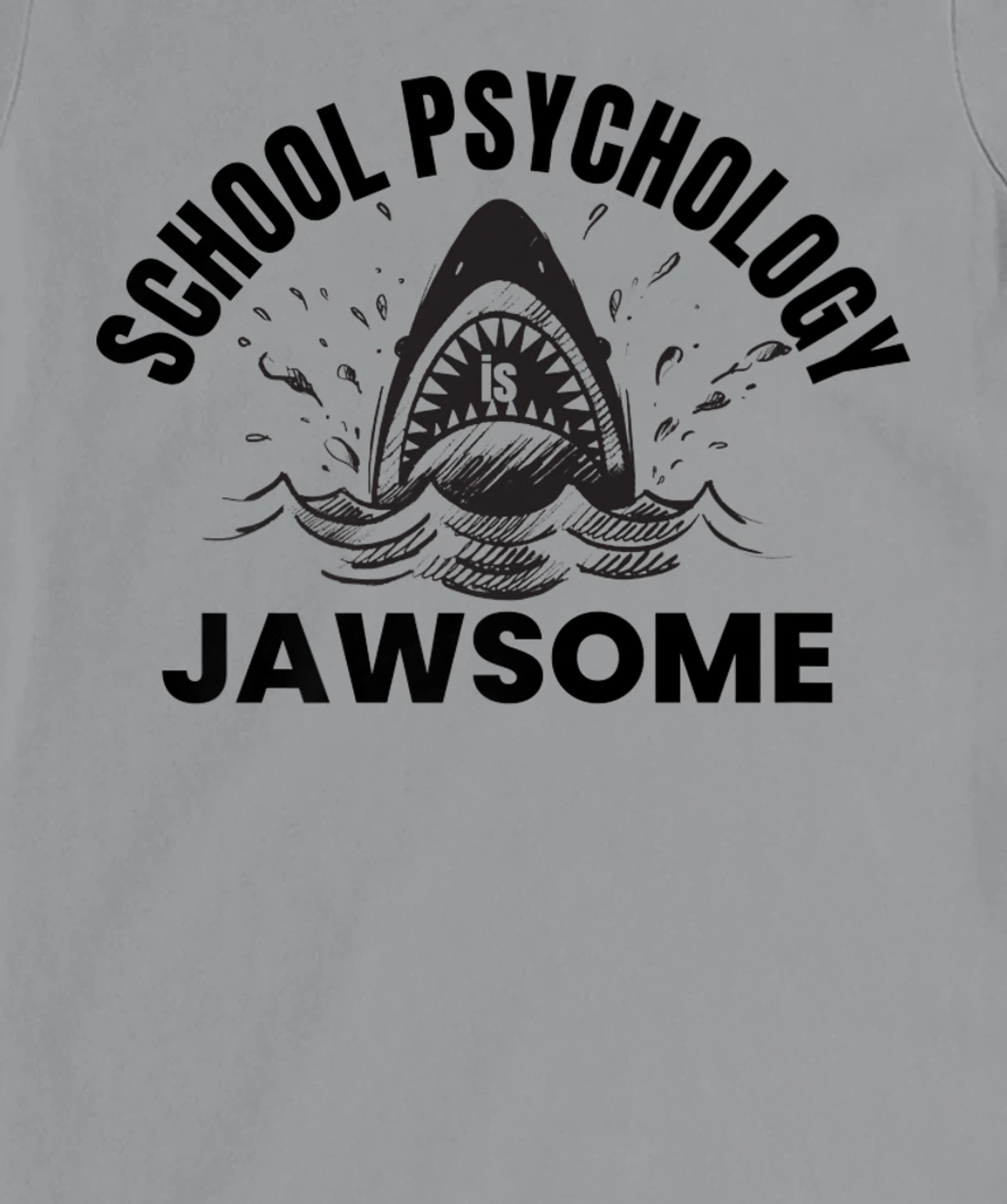 Womens School Psychology is Jawsome Shark School Psychologist T-Shirt, Kid T-Shirt and Women T-Shirt