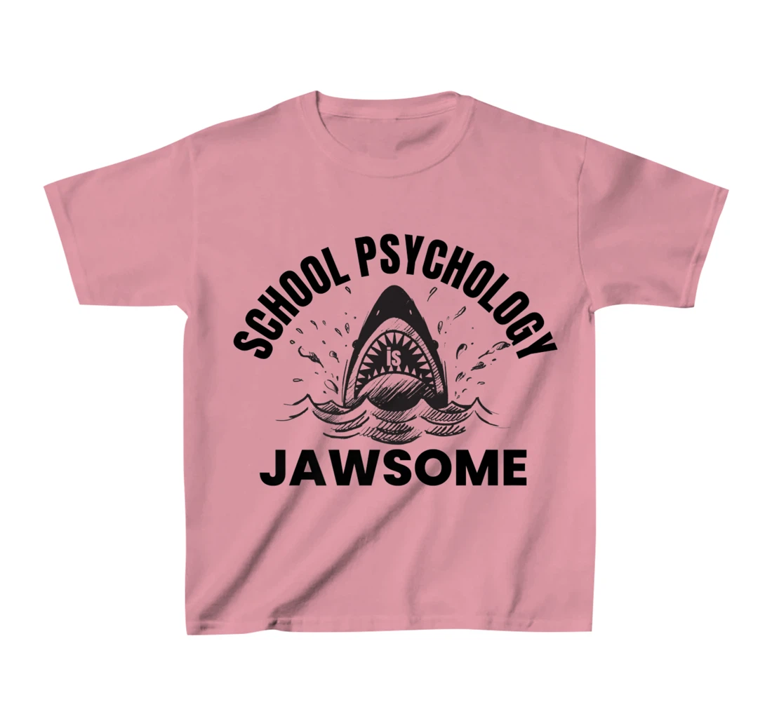 Womens School Psychology is Jawsome Shark School Psychologist T-Shirt, Kid T-Shirt and Women T-Shirt