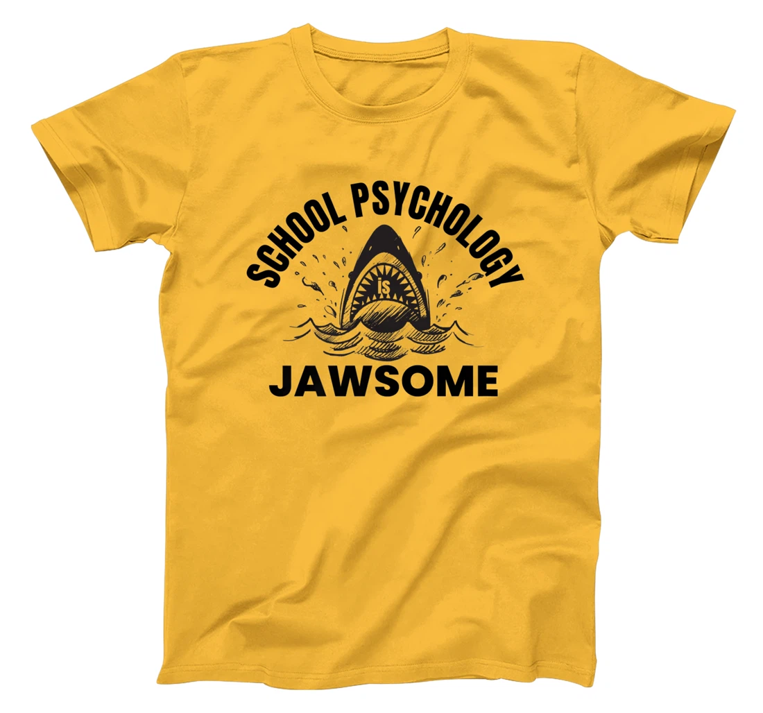 Womens School Psychology is Jawsome Shark School Psychologist T-Shirt, Kid T-Shirt and Women T-Shirt