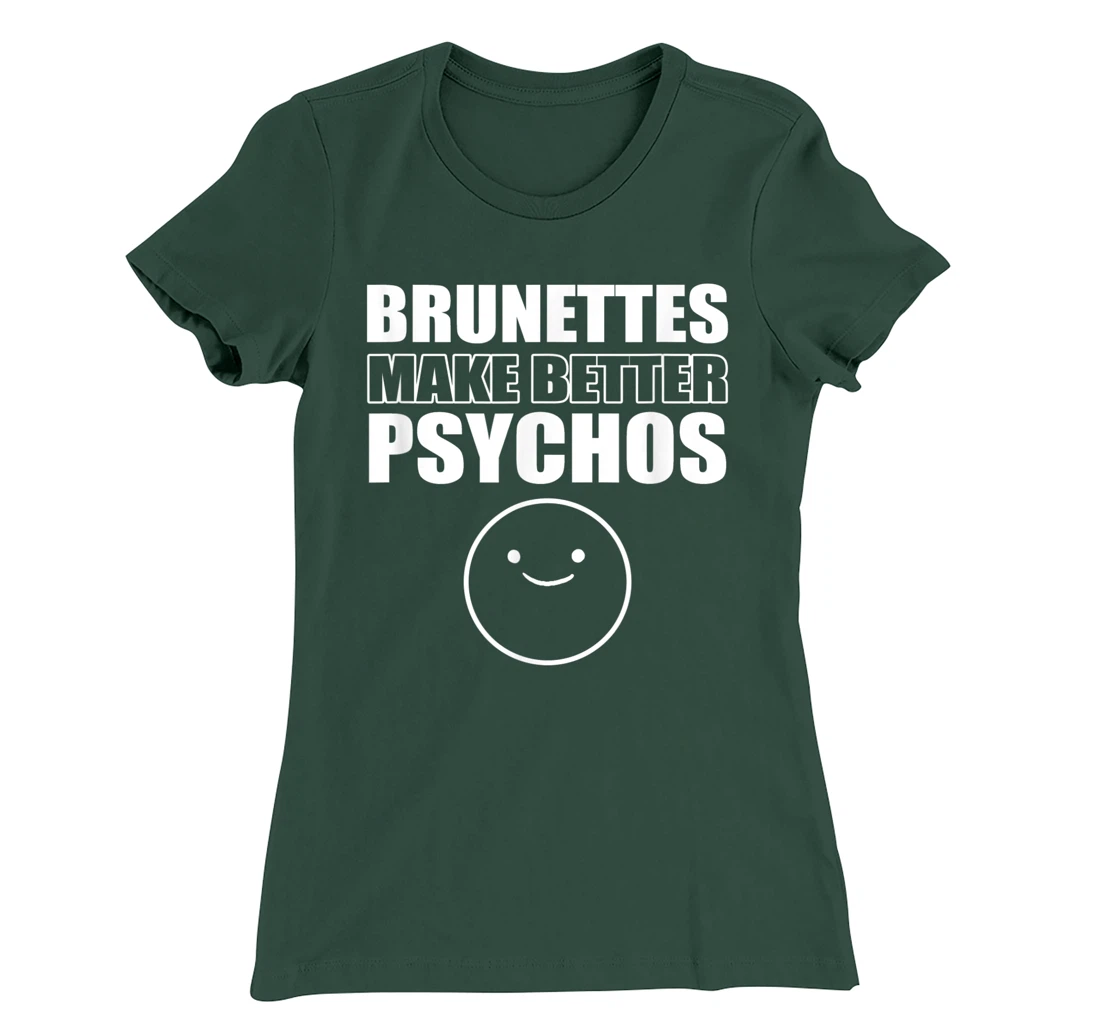 Brunettes better psychos Asian T-Shirt, Women T-Shirt