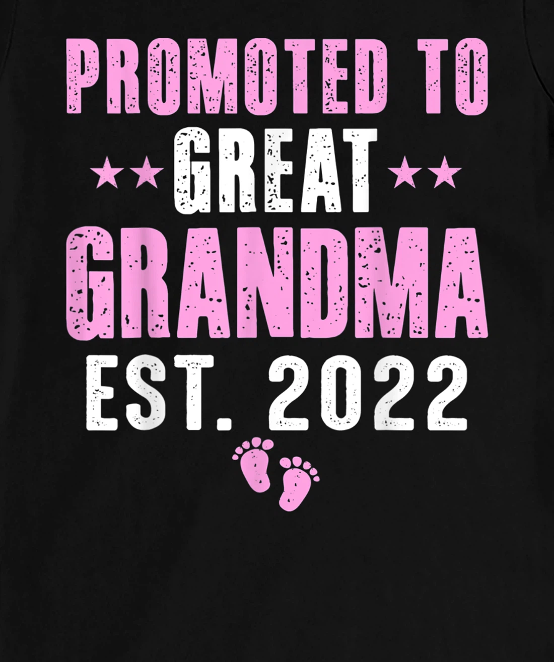 First Time Great Grandma 2022 Promoted to Great Grandma 2022 T-Shirt, Kid T-Shirt and Women T-Shirt