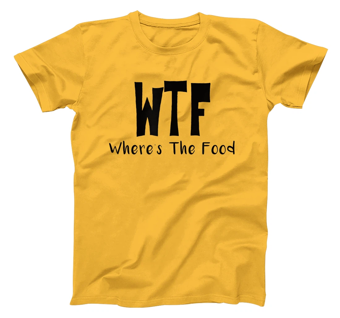 Womens Funny WTF Where’s The Food T-Shirt, Women T-Shirt