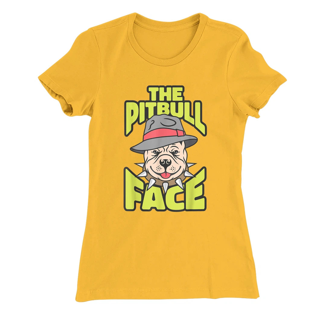 Womens The Pitbull Face, Funny Dog Owner, Ladies Man Dog T-Shirt, Kid T-Shirt and Women T-Shirt