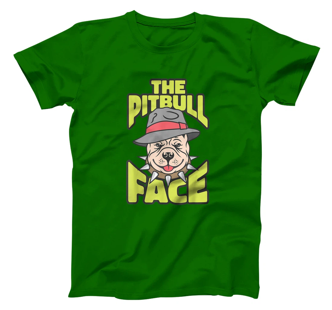 Womens The Pitbull Face, Funny Dog Owner, Ladies Man Dog T-Shirt, Kid T-Shirt and Women T-Shirt