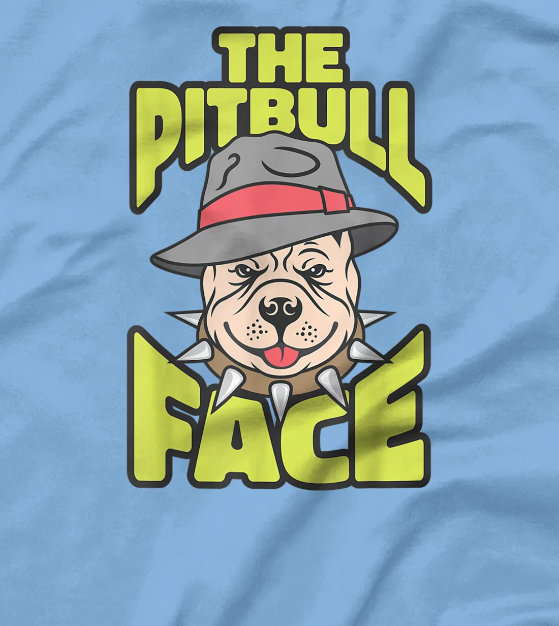 Womens The Pitbull Face, Funny Dog Owner, Ladies Man Dog T-Shirt, Kid T-Shirt and Women T-Shirt