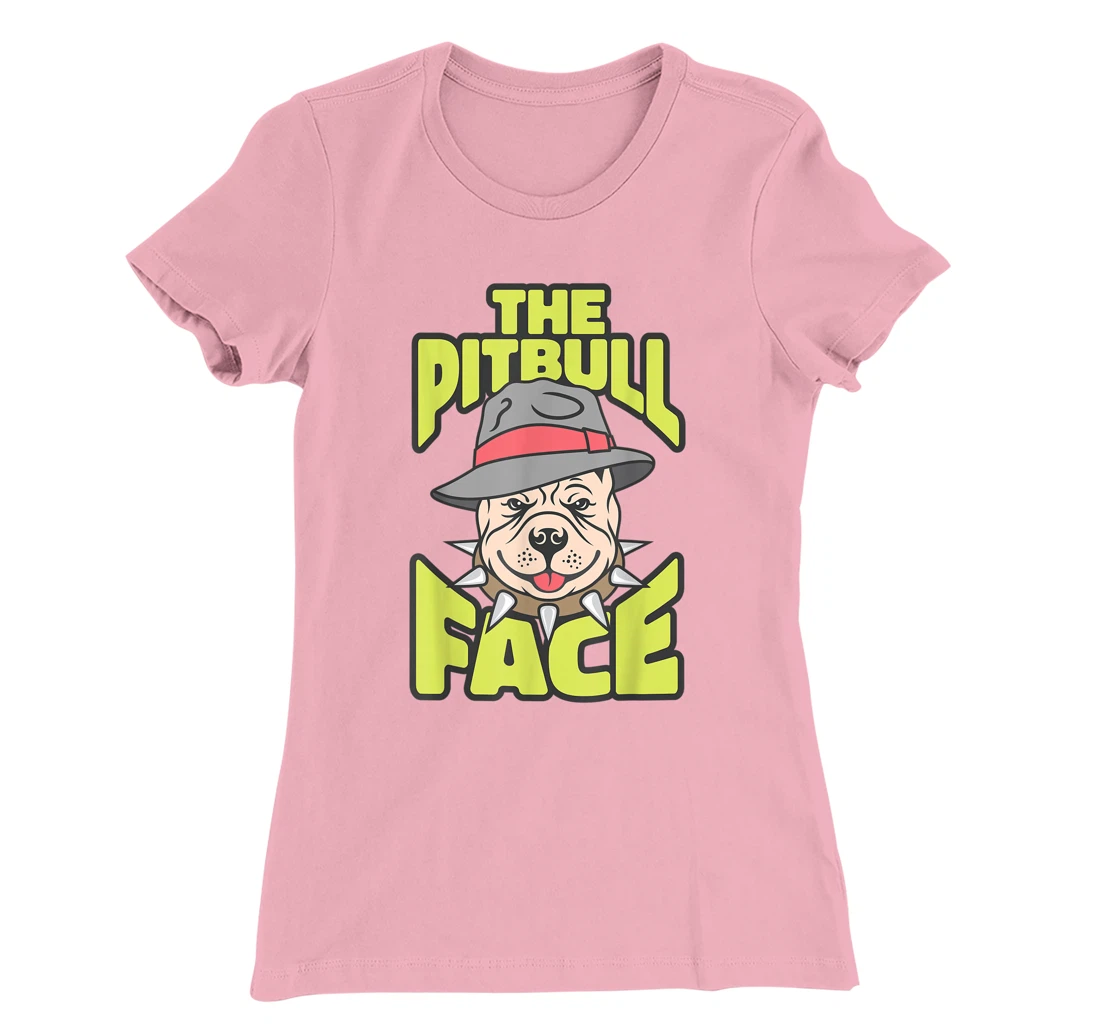 Womens The Pitbull Face, Funny Dog Owner, Ladies Man Dog T-Shirt, Kid T-Shirt and Women T-Shirt