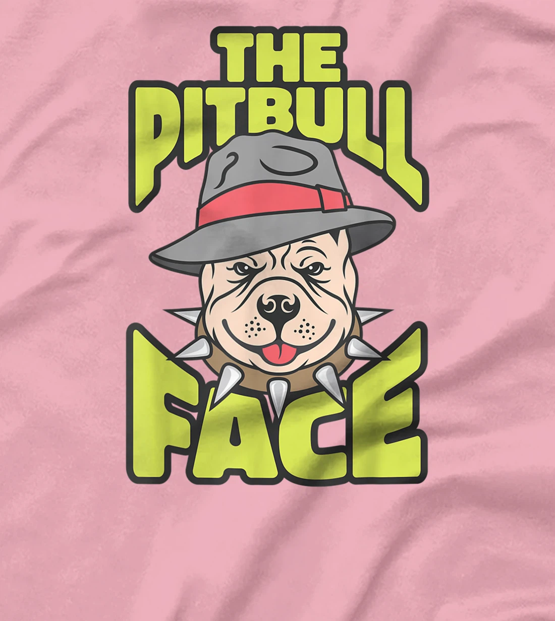 Womens The Pitbull Face, Funny Dog Owner, Ladies Man Dog T-Shirt, Kid T-Shirt and Women T-Shirt