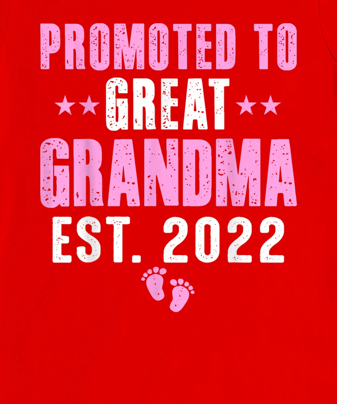 First Time Great Grandma 2022 Promoted to Great Grandma 2022 T-Shirt, Kid T-Shirt and Women T-Shirt