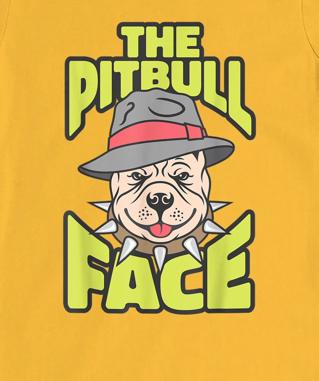 Womens The Pitbull Face, Funny Dog Owner, Ladies Man Dog T-Shirt, Kid T-Shirt and Women T-Shirt