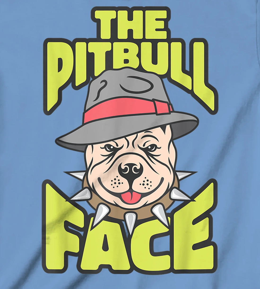Womens The Pitbull Face, Funny Dog Owner, Ladies Man Dog T-Shirt, Kid T-Shirt and Women T-Shirt