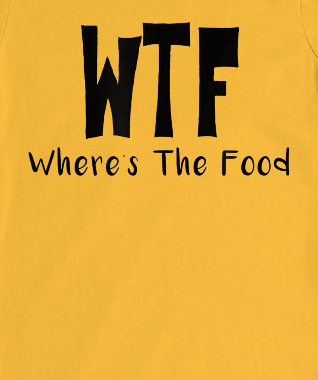 Womens Funny WTF Where’s The Food T-Shirt, Women T-Shirt