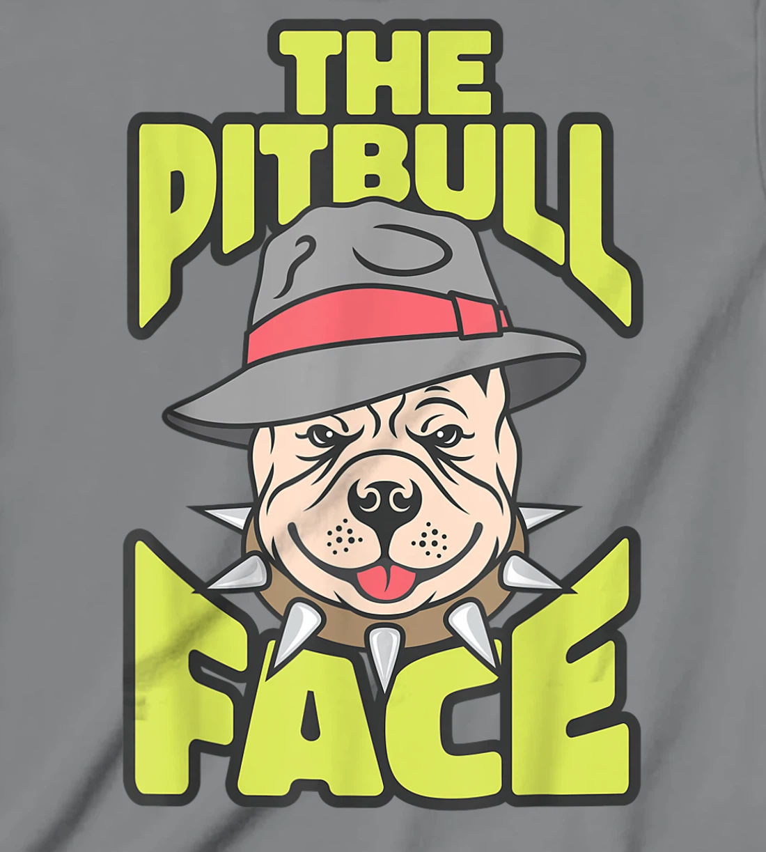 Womens The Pitbull Face, Funny Dog Owner, Ladies Man Dog T-Shirt, Kid T-Shirt and Women T-Shirt