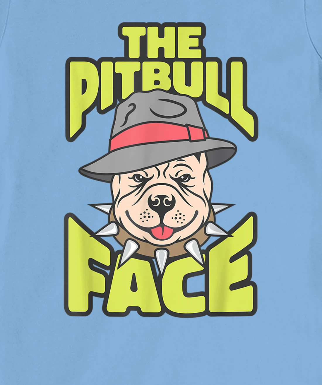 Womens The Pitbull Face, Funny Dog Owner, Ladies Man Dog T-Shirt, Kid T-Shirt and Women T-Shirt
