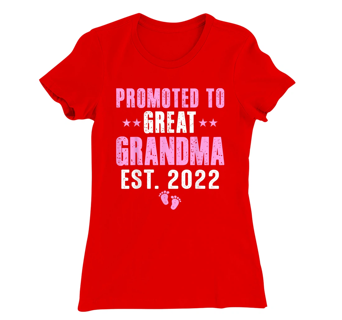 First Time Great Grandma 2022 Promoted to Great Grandma 2022 T-Shirt, Kid T-Shirt and Women T-Shirt