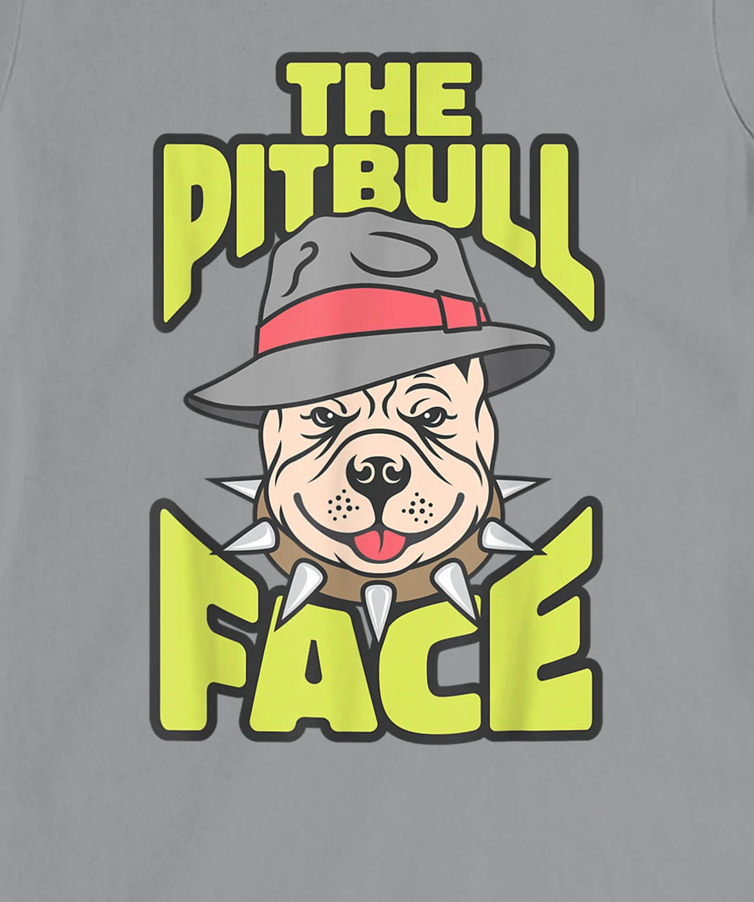 Womens The Pitbull Face, Funny Dog Owner, Ladies Man Dog T-Shirt, Kid T-Shirt and Women T-Shirt