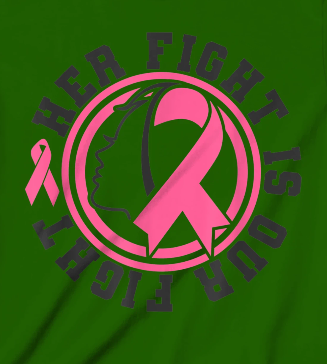 Womens Breast Cancer Awareness Her Fight Is Our Fight Is Our Fight T-Shirt, Kid T-Shirt and Women T-Shirt