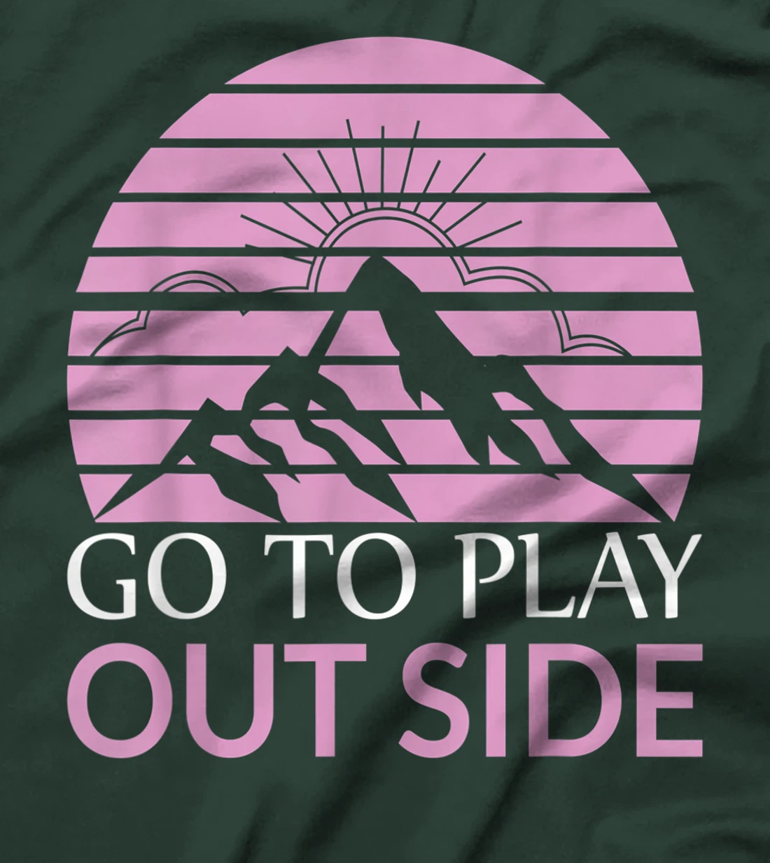 Go To Play Outside Mountains Climbers Mountain Hiking Hikers T-Shirt, Women T-Shirt
