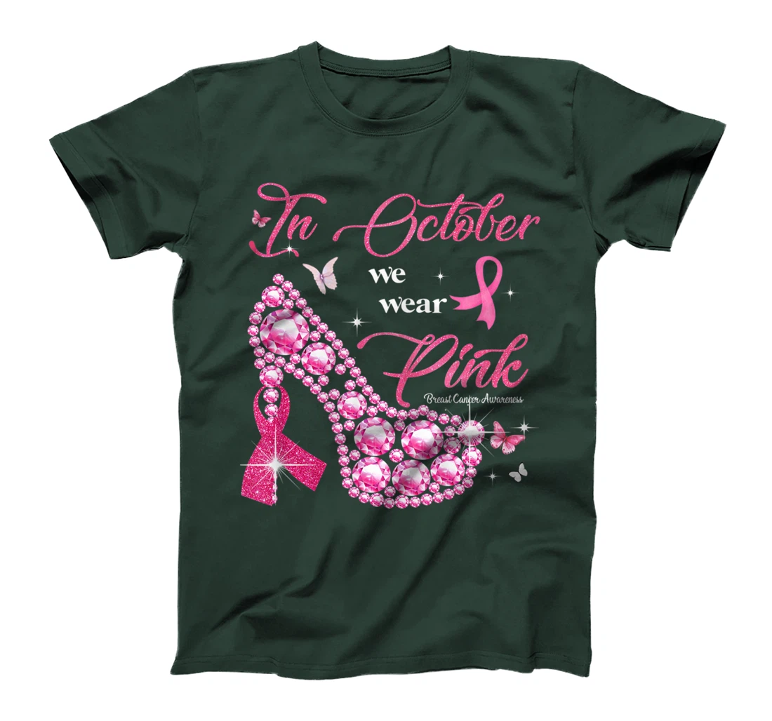 In October We Wear Pink Ribbon High Heel Breast Cancer T-Shirt