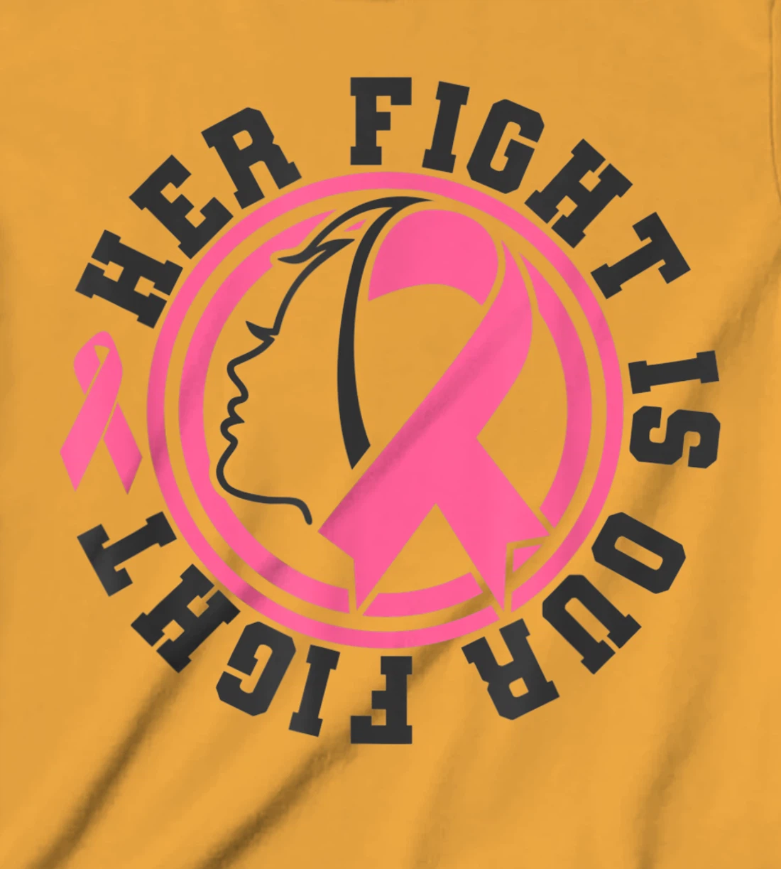 Womens Breast Cancer Awareness Her Fight Is Our Fight Is Our Fight T-Shirt, Kid T-Shirt and Women T-Shirt