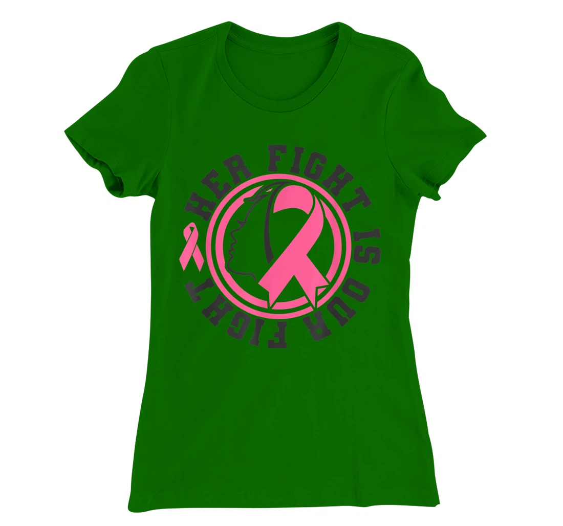 Womens Breast Cancer Awareness Her Fight Is Our Fight Is Our Fight T-Shirt, Kid T-Shirt and Women T-Shirt
