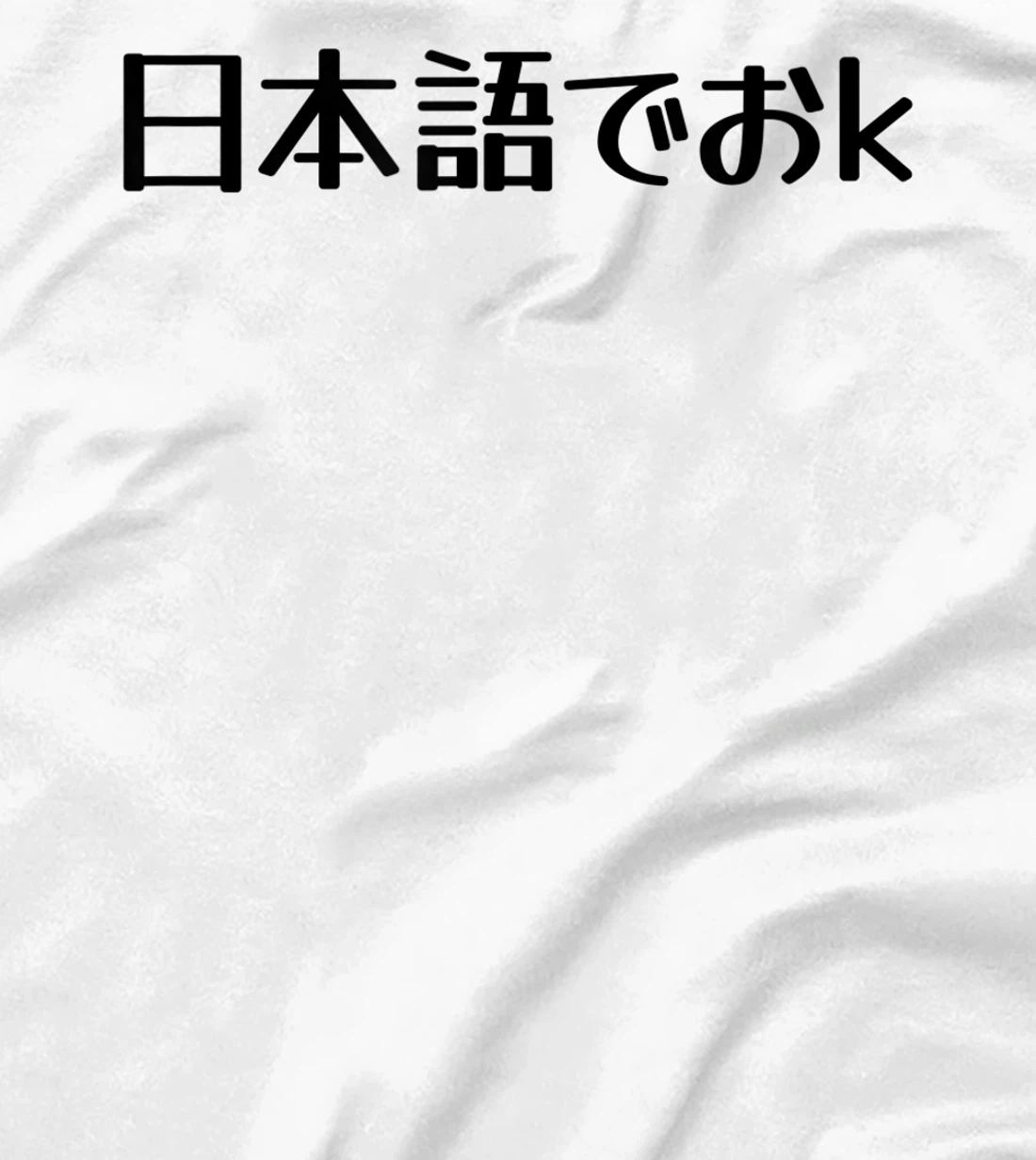 Womens NIHONGO DE OK Japanese Internet Meme, Japan Web Slang Humor T-Shirt, Kid T-Shirt and Women T-Shirt