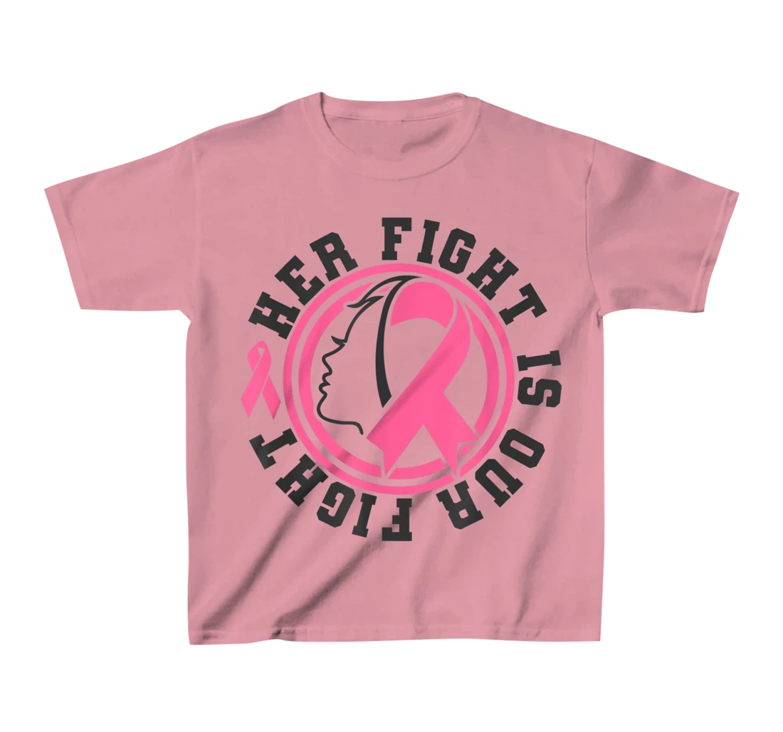 Womens Breast Cancer Awareness Her Fight Is Our Fight Is Our Fight T-Shirt, Kid T-Shirt and Women T-Shirt