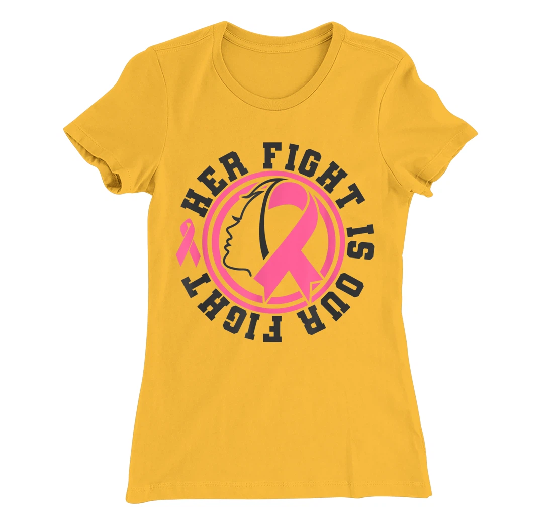 Womens Breast Cancer Awareness Her Fight Is Our Fight Is Our Fight T-Shirt, Kid T-Shirt and Women T-Shirt