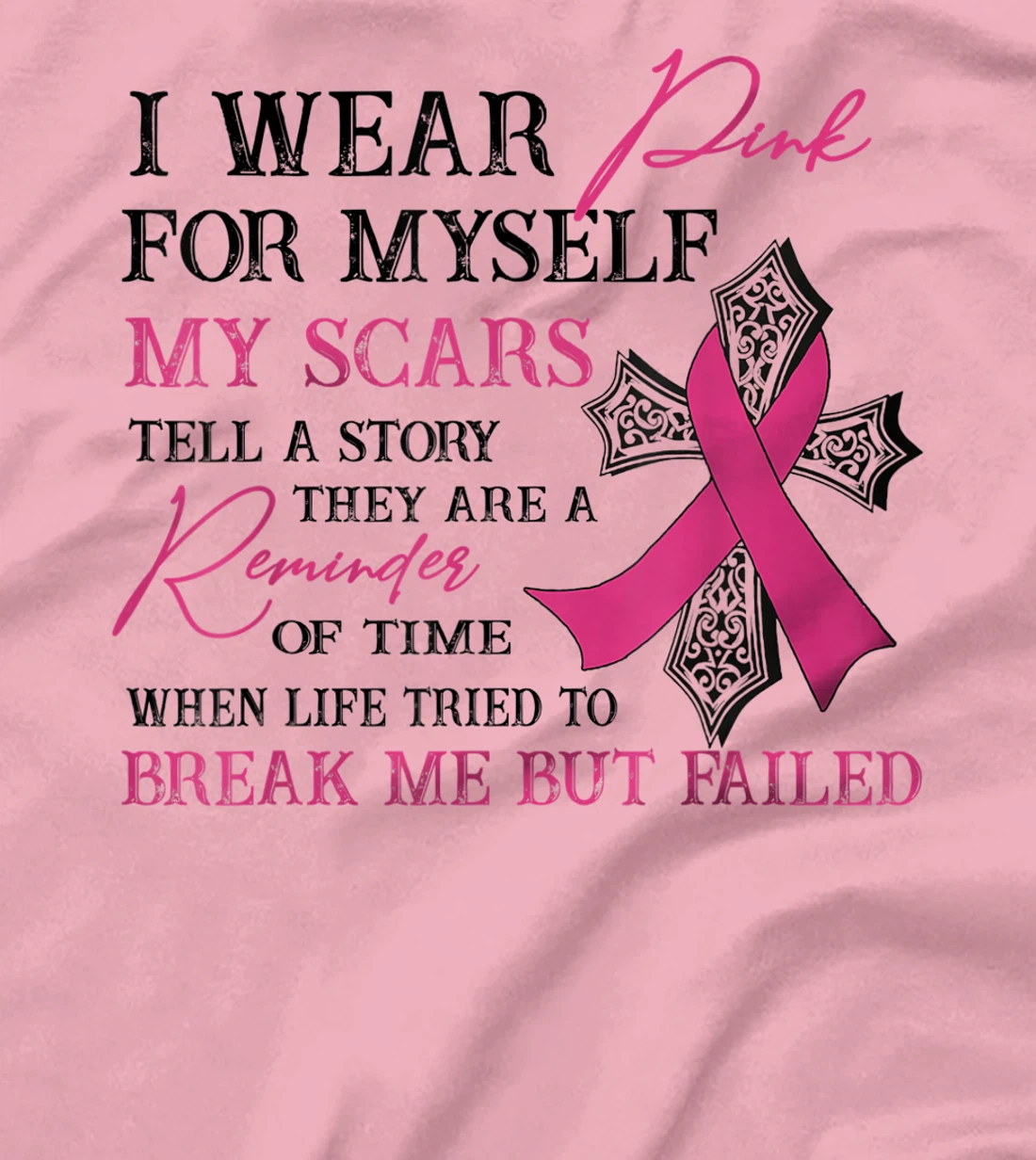 Womens I Wear Pink for Myself My Scars Tell a Story Breast Cancer T-Shirt, Women T-Shirt