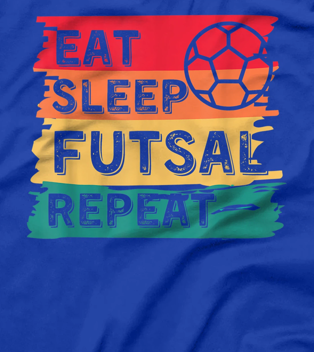 Eat Sleep Futsal Repeat Funny Sports T-Shirt, Women T-Shirt