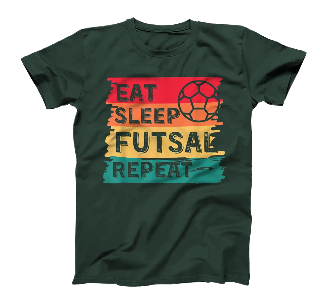 Eat Sleep Futsal Repeat Funny Sports T-Shirt, Women T-Shirt