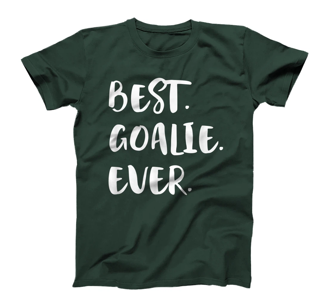 Best Goalie Ever Goalkeeper Goaltender Keeper T-Shirt, Kid T-Shirt and Women T-Shirt