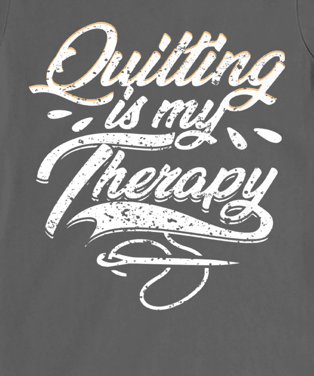 Quilting is My Therapy Funny Quilter T-Shirt, Women T-Shirt
