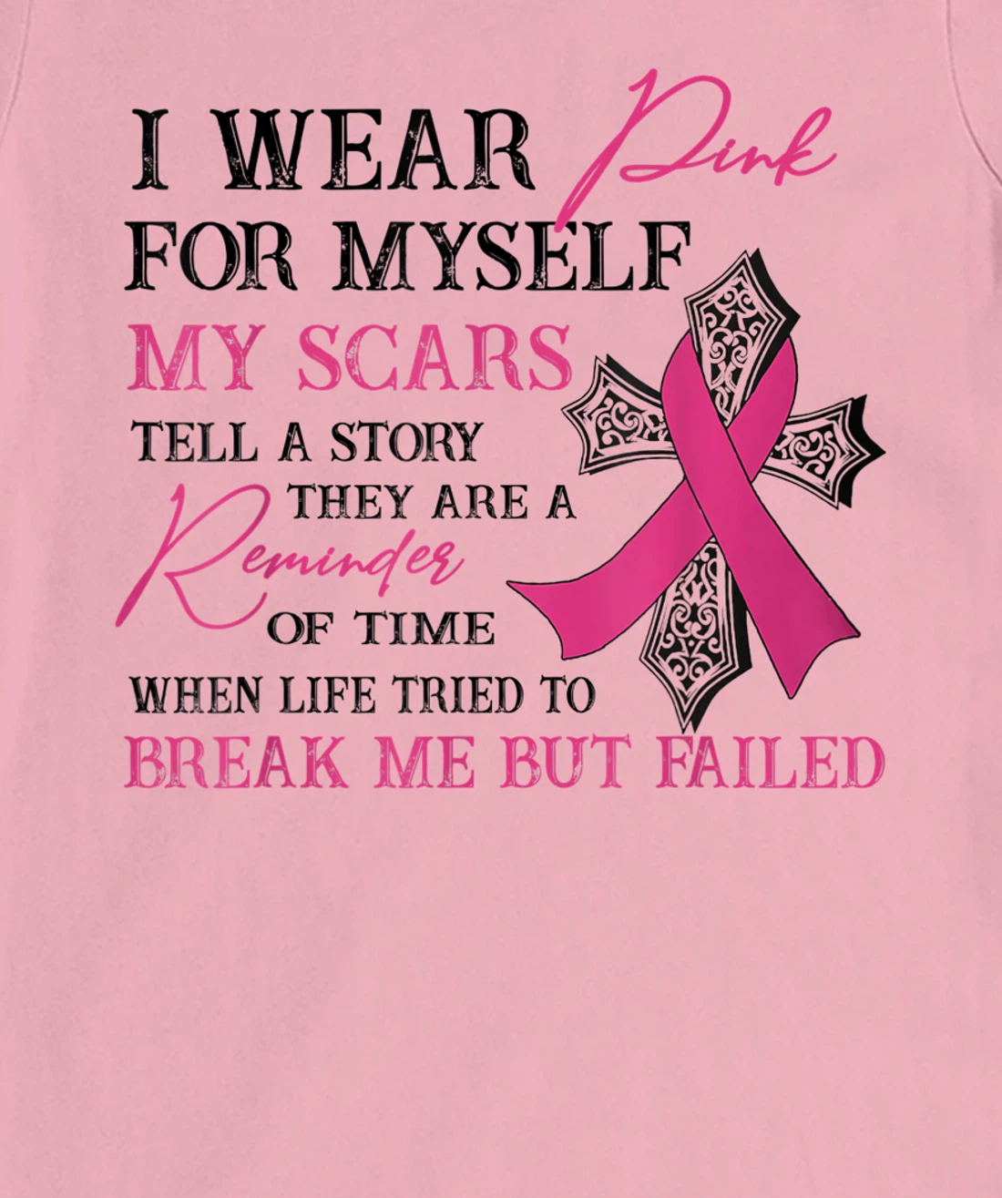 Womens I Wear Pink for Myself My Scars Tell a Story Breast Cancer T-Shirt, Women T-Shirt