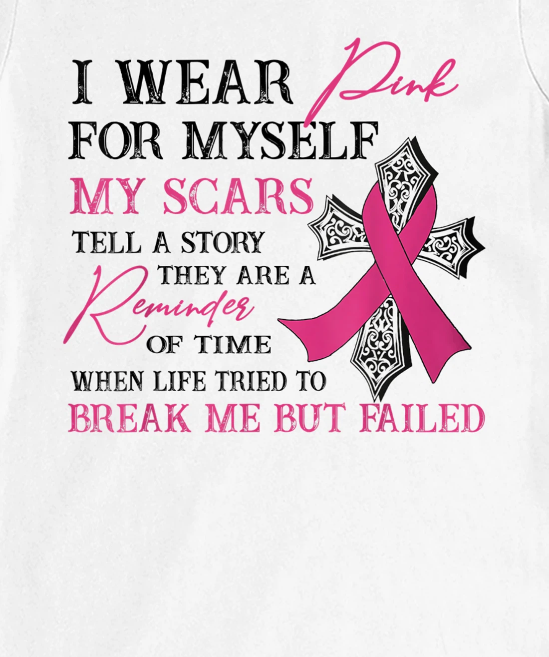 Womens I Wear Pink for Myself My Scars Tell a Story Breast Cancer T-Shirt, Women T-Shirt