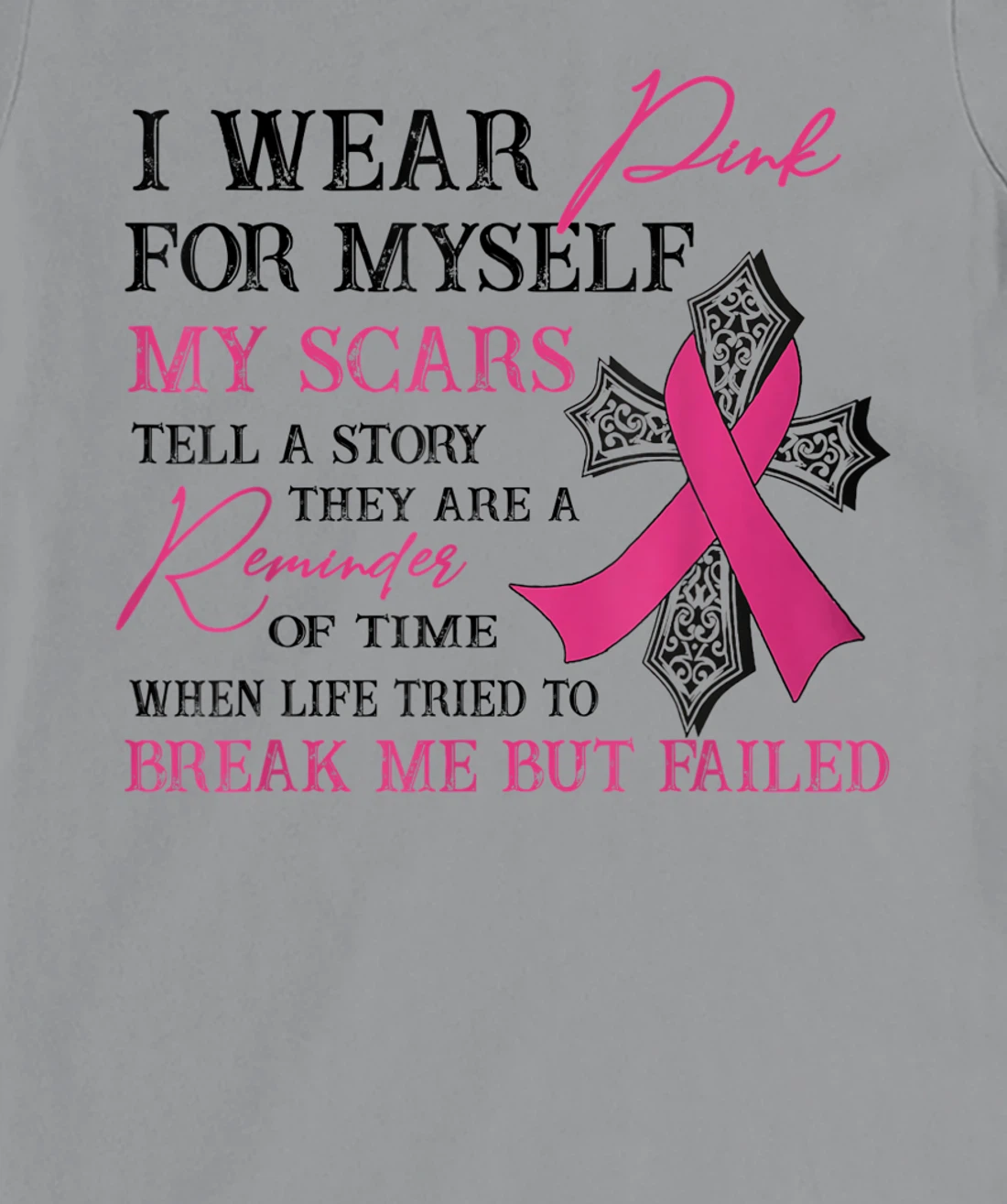 Womens I Wear Pink for Myself My Scars Tell a Story Breast Cancer T-Shirt, Women T-Shirt