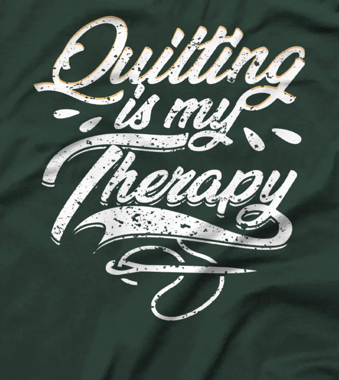 Quilting is My Therapy Funny Quilter T-Shirt, Women T-Shirt