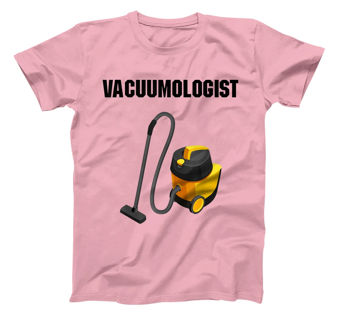 Womens Vacuumologist Tee Vacuums maid housekeeper vacuum Cleaner T-Shirt, Kid T-Shirt and Women T-Shirt