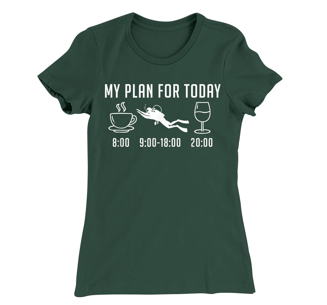 Plan For Today - Scuba Diving Freediving Design Funny Diver T-Shirt, Women T-Shirt
