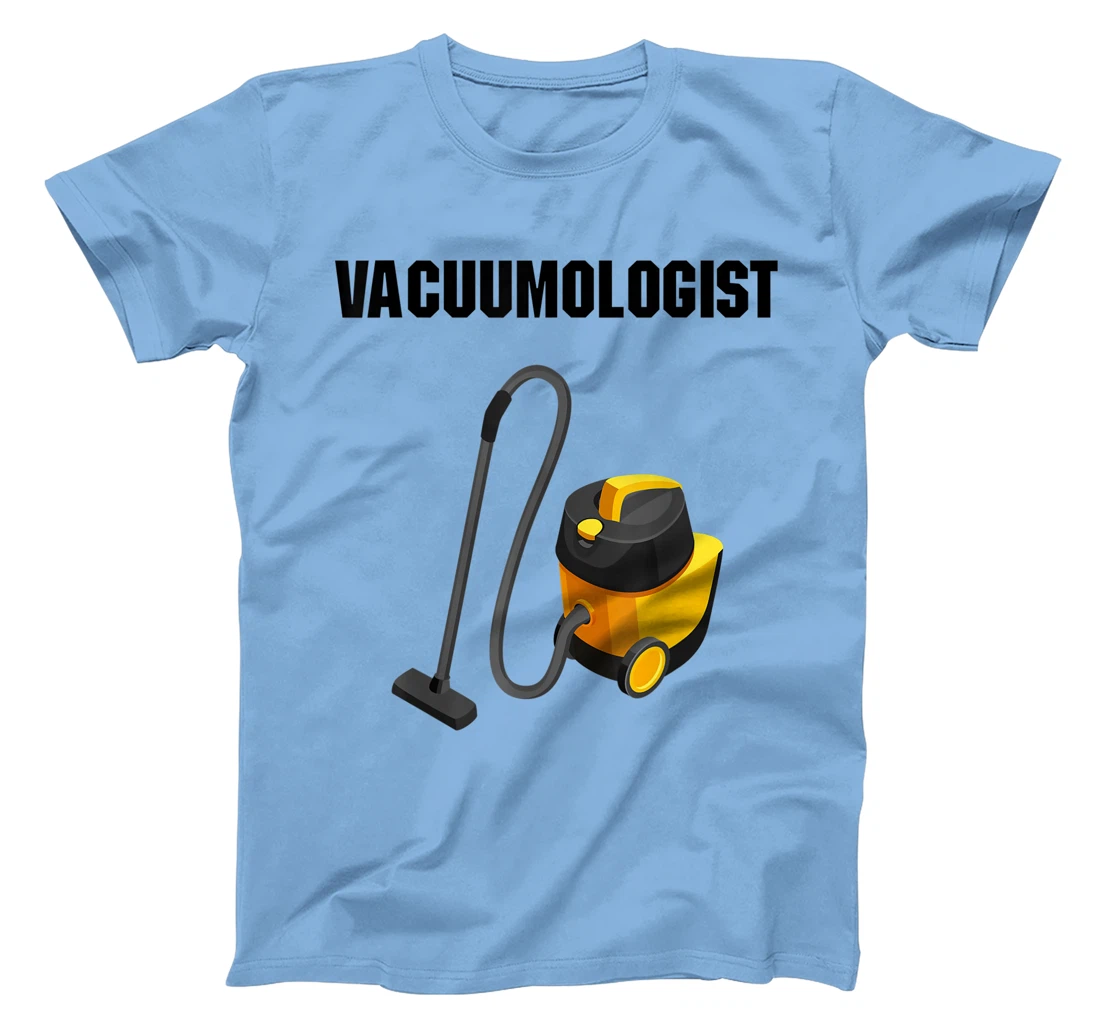 Womens Vacuumologist Tee Vacuums maid housekeeper vacuum Cleaner T-Shirt, Kid T-Shirt and Women T-Shirt