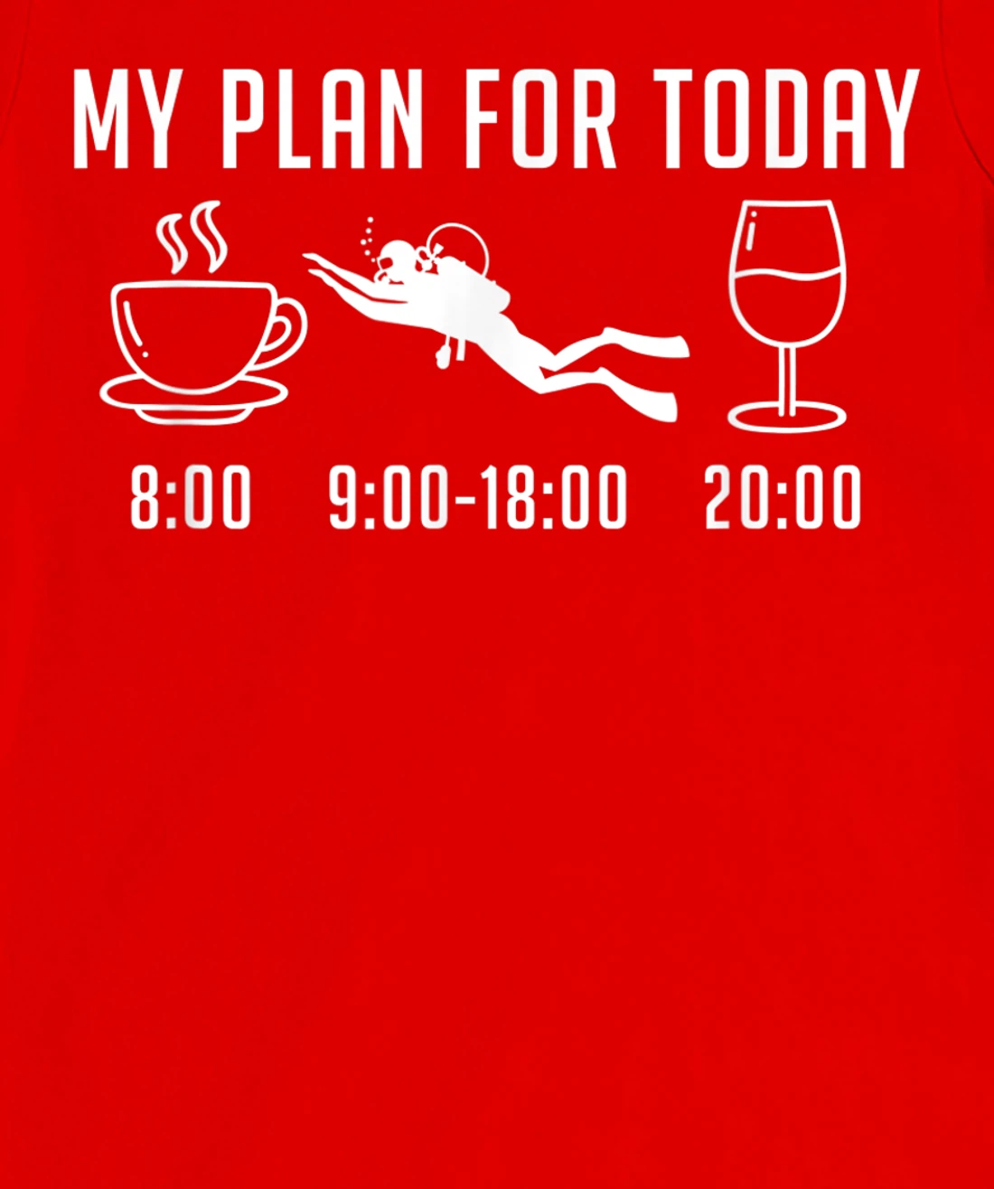 Plan For Today - Scuba Diving Freediving Design Funny Diver T-Shirt, Women T-Shirt