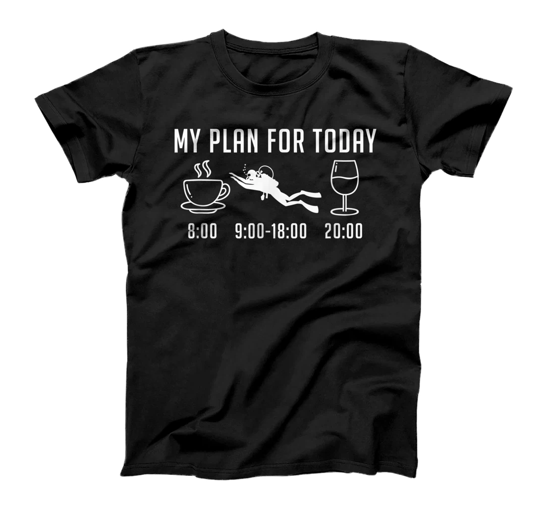 Plan For Today - Scuba Diving Freediving Design Funny Diver T-Shirt, Women T-Shirt