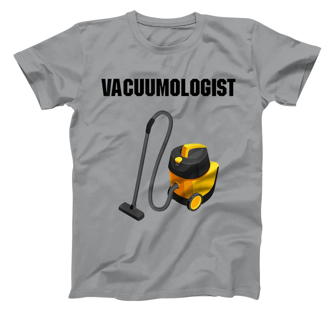 Womens Vacuumologist Tee Vacuums maid housekeeper vacuum Cleaner T-Shirt, Kid T-Shirt and Women T-Shirt