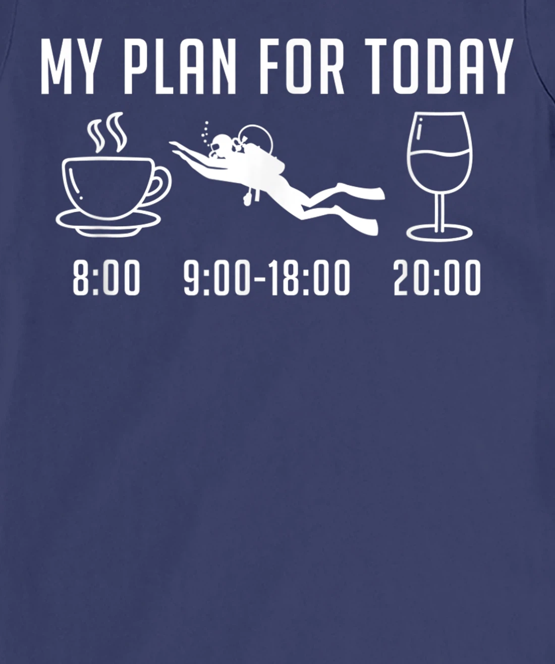 Plan For Today - Scuba Diving Freediving Design Funny Diver T-Shirt, Women T-Shirt